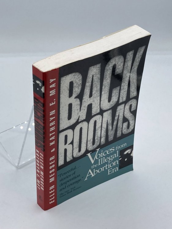 Back Rooms Voices from the Illegal Abortion Era