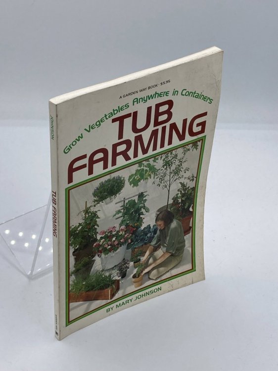 Tub Farming Grow Vegetables Anywhere in Containers