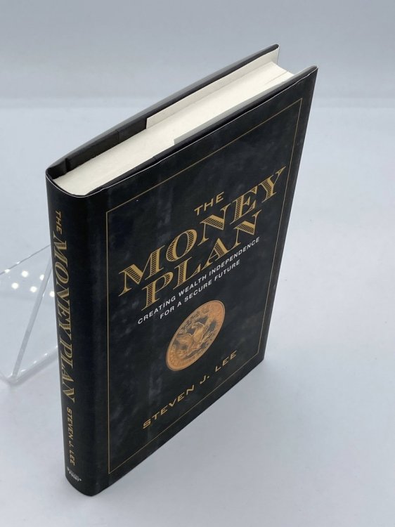 The Money Plan Creating Personal Wealth for a Secure Future