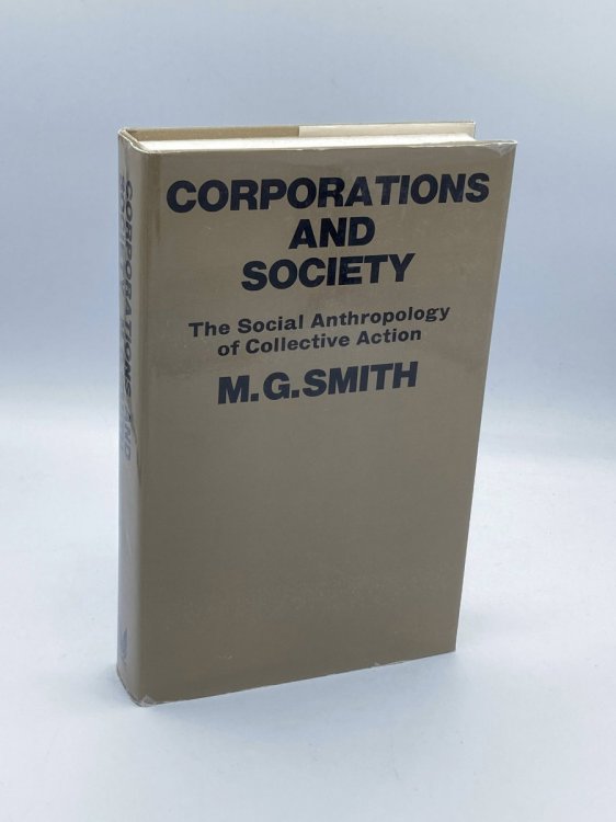 Corporations and Society The Social Anthropology of Collective Action