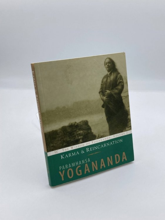 Karma and Reincarnation The Wisdom of Yogananda, Volume 2
