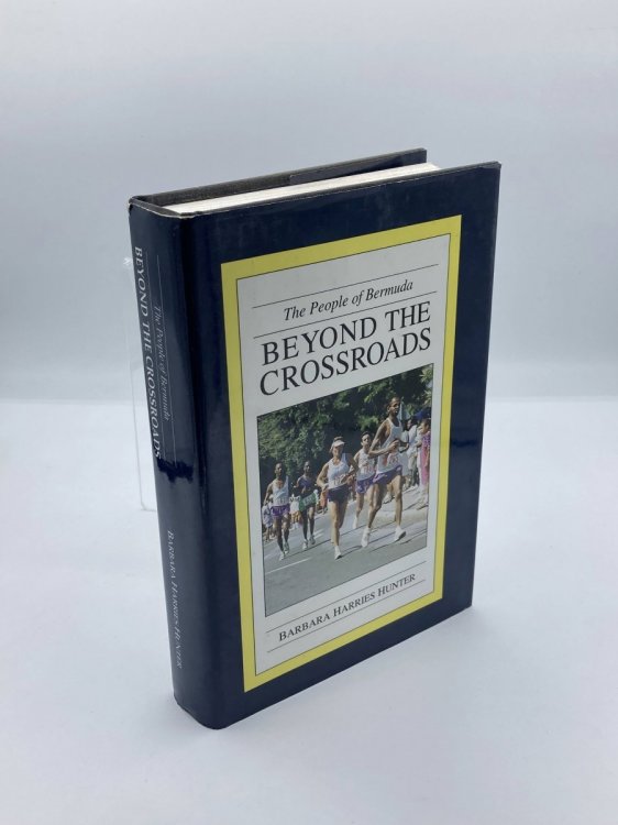 The People of Bermuda. Beyond the Crossroads.