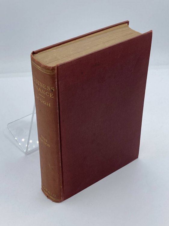 Business Finance A Practical Study of Financial Management in Private Business Concerns