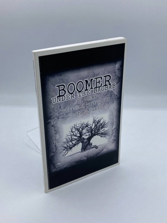 Boomer under the Baobab And Other Published Writings of Charles Dumas