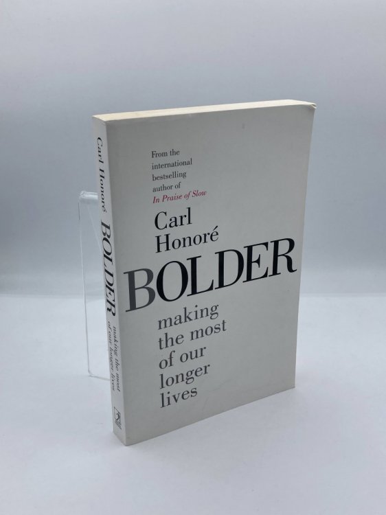 Bolder Making the Most of Our Longer Lives