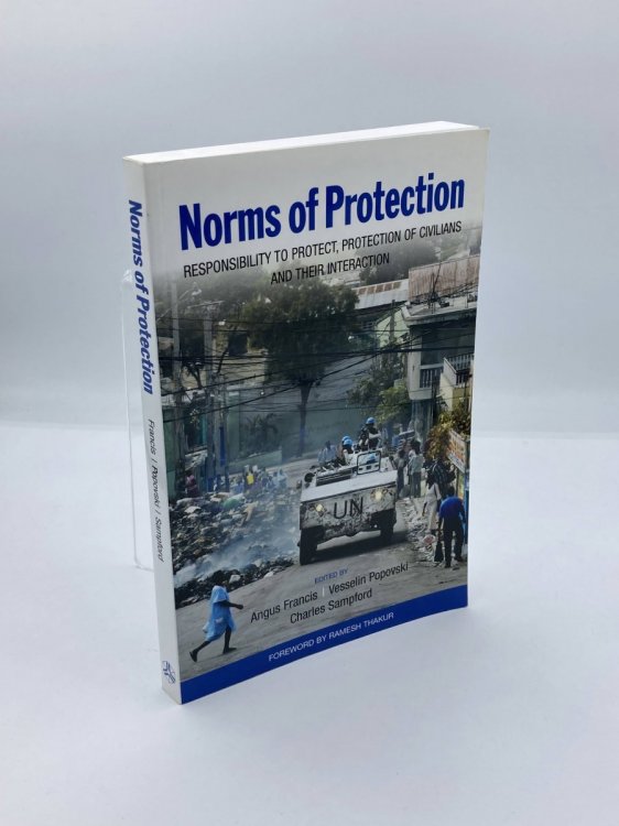 Norms of Protection Responsibility to Protect, Protection of Civilians and Their Interaction