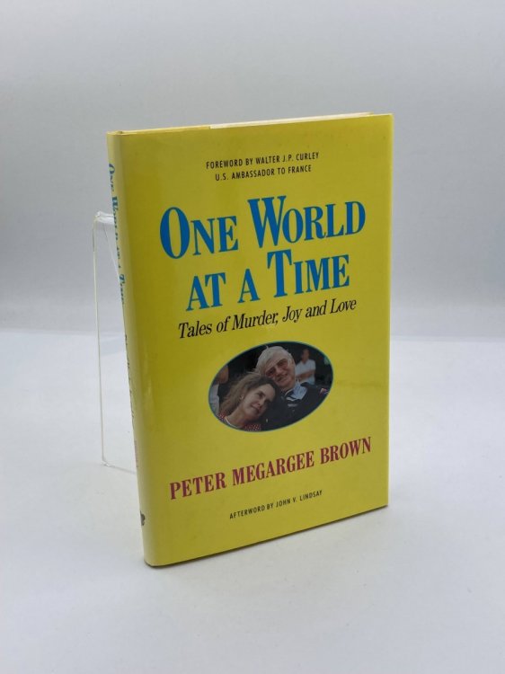 One World At a Time Tales of Murder, Joy, and Love