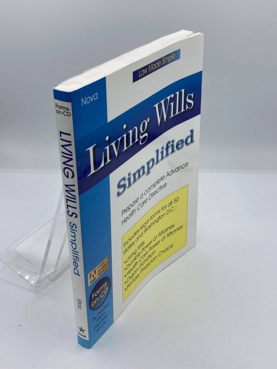 Living Wills Simplified--With Forms on CD Prepare a Complete Advance Health Care Directive