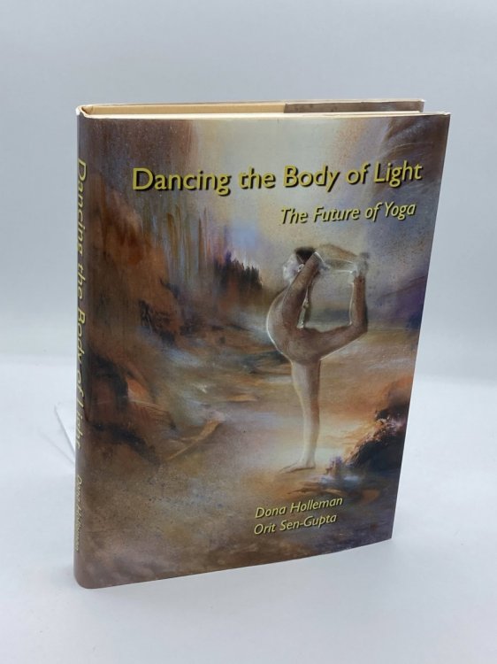 Dancing the Body of Light The Future of Yoga