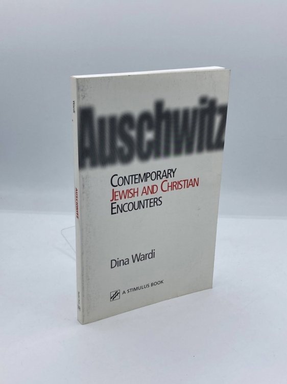 Auschwitz Contemporary Jewish and Christian Encounters
