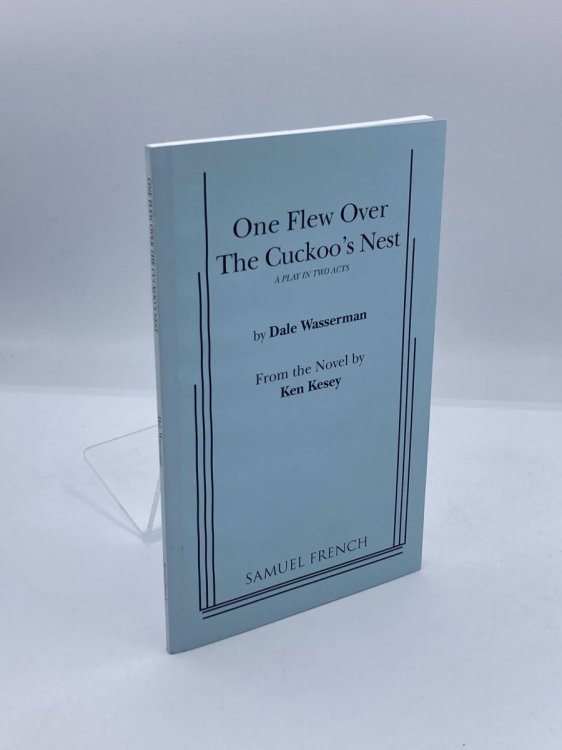 One Flew over the Cuckoo's Nest A Play in Two Acts