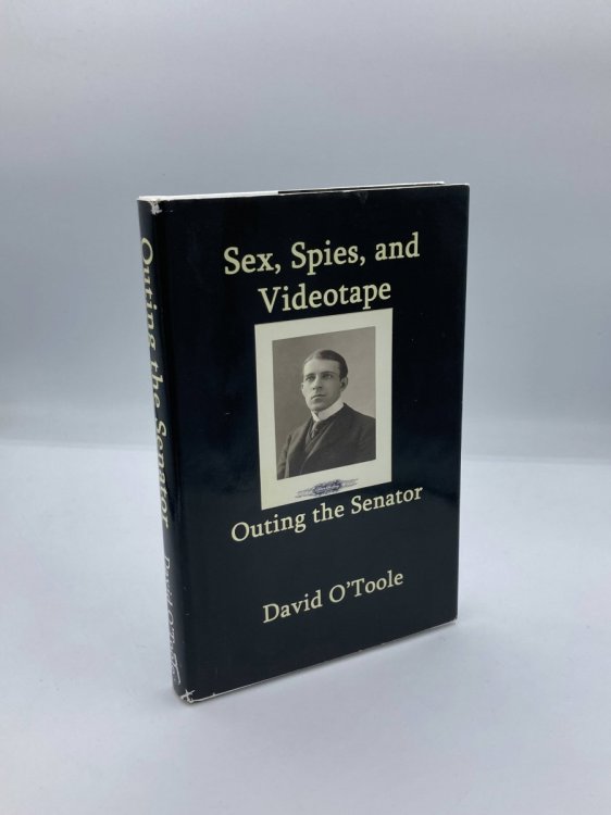 Outing the Senator Sex, Spies, & Videotape