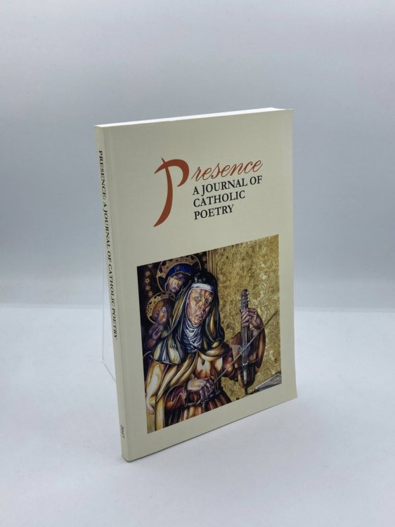 Presence A Journal of Catholic of Poetry
