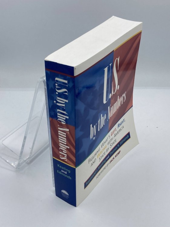Image for U. S. by the Numbers What's Left, Right & Wrong with America U. S. by the Numbers What's Left, Right & Wrong with America