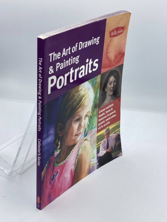 Image for The Art of Drawing & Painting Portraits Create Realistic Heads, Faces & Features in Pencil, Pastel, Watercolor, Oil & Acrylic The Art of Drawing & Painting Portraits Create Realistic Heads, Faces & Features in Pencil, Pastel, Watercolor, Oil & Acrylic