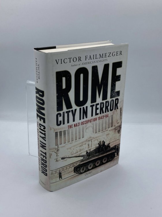 Image for Rome City in Terror The Nazi Occupation 194344 Rome City in Terror The Nazi Occupation 194344