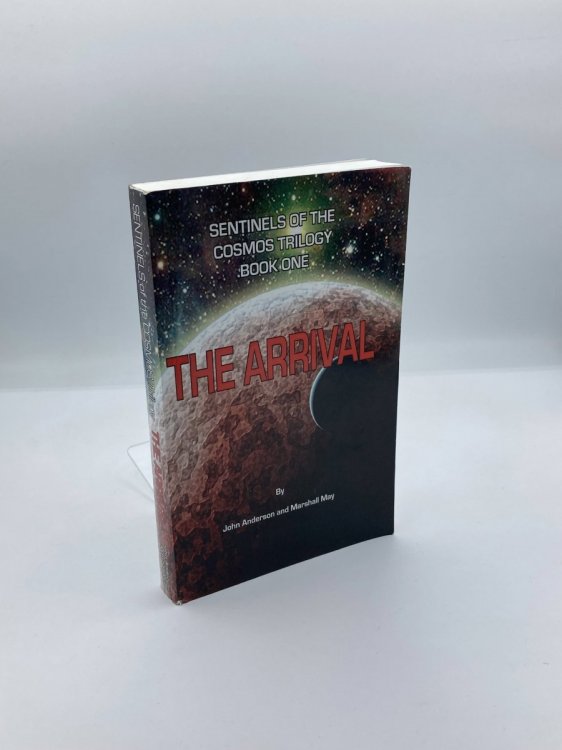 Sentinels of the Cosmos Trilogy - Book One The Arrival