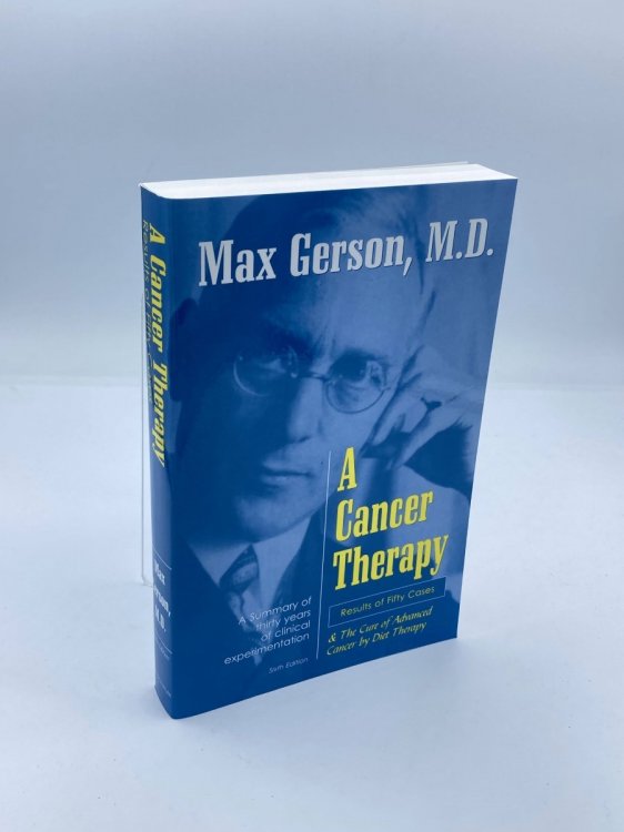 A Cancer Therapy Results of Fifty Cases and the Cure of Advanced Cancer by Diet Therapy