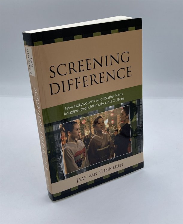 Screening Difference How Hollywood's Blockbuster Films Imagine Race, Ethnicity, and Culture