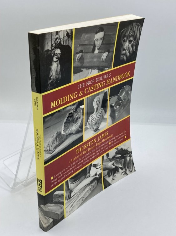 Image for The Prop Builder's Molding & Casting Handbook The Prop Builder's Molding & Casting Handbook