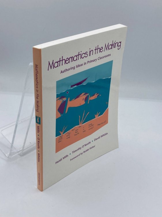 Image for Mathematics in the Making Authoring Ideas in Primary Classrooms Mathematics in the Making Authoring Ideas in Primary Classrooms