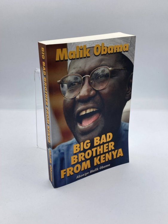 Malik Obama BIG BAD BROTHER from KENYA AbonGo Malik Obama ThatS the Way it is -The Story of My Life Thoughts and Reflections