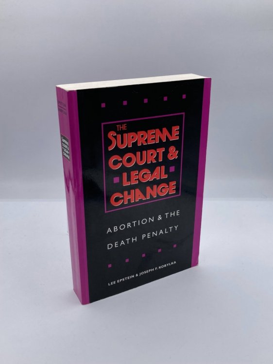 The Supreme Court and Legal Change Abortion and the Death Penalty