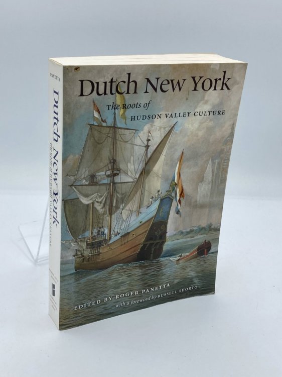 Dutch New York The Roots of Hudson Valley Culture