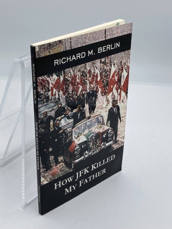 How JFK Killed My Father