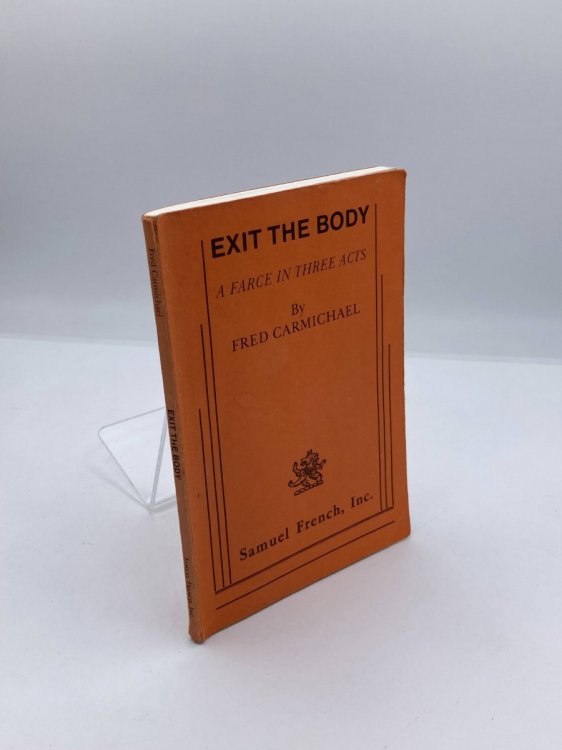 Exit the Body A Farce in Three Acts