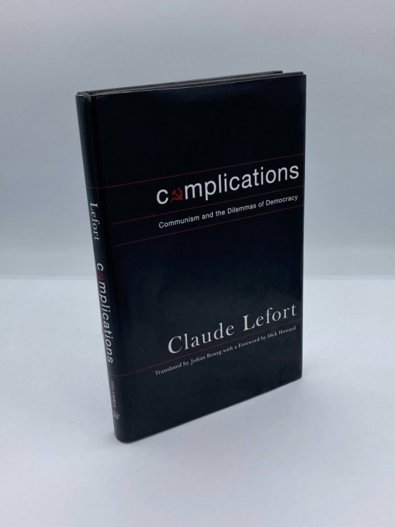 Complications Communism and the Dilemmas of Democracy