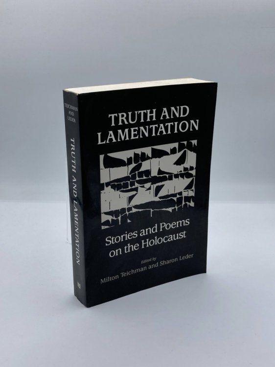 Truth and Lamentation STORIES and POEMS on the HOLOCAUST