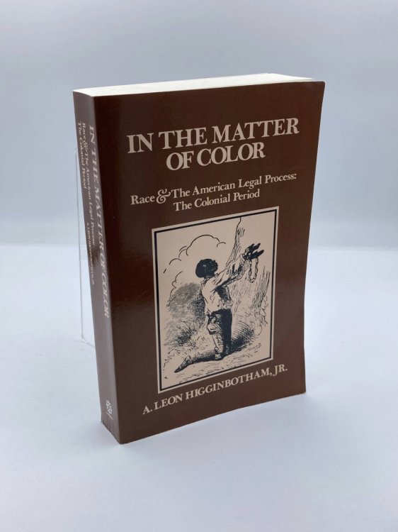 In the Matter of Color Race and the American Legal Process: the Colonial Period