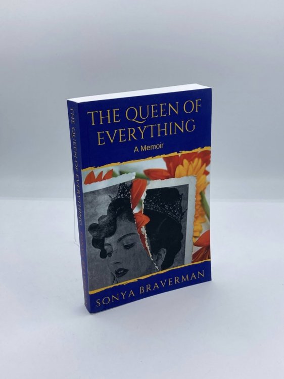 The Queen of Everything A Memoir