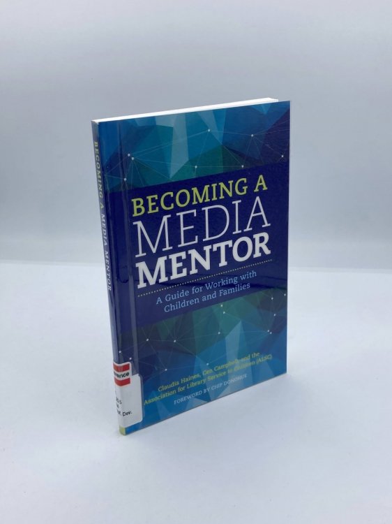 Becoming a Media Mentor A Guide for Working with Children and Families