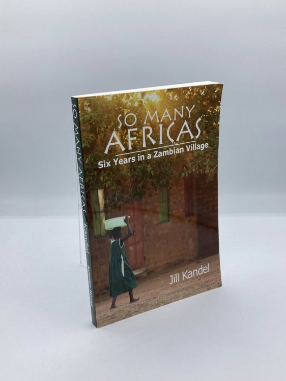 So Many Africas Six Years in a Zambian Village
