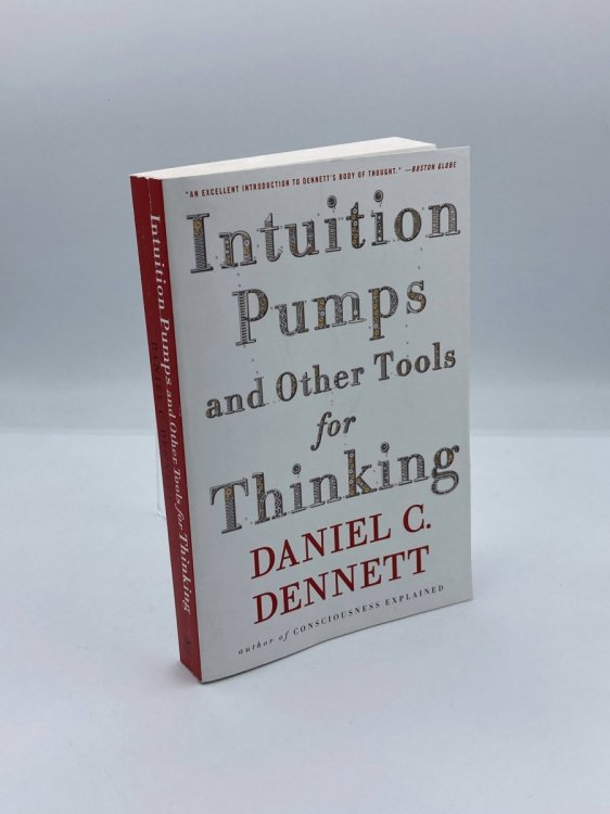 Intuition Pumps and Other Tools for Thinking