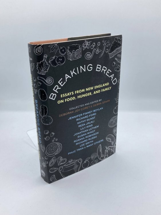 Breaking Bread Essays from New England on Food, Hunger, and Family