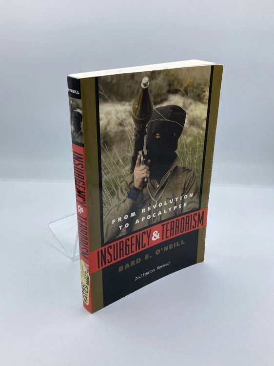 Insurgency and Terrorism From Revolution to Apocalypse, Second Edition, Revised