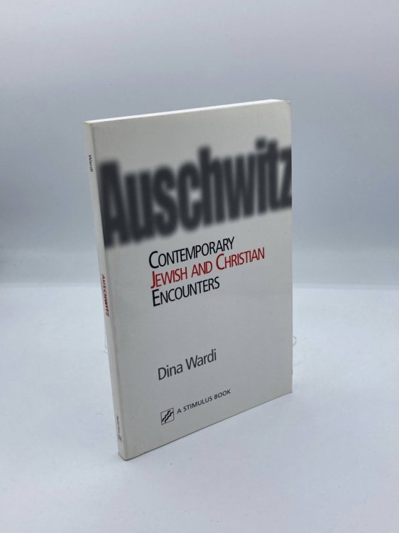 Auschwitz Contemporary Jewish and Christian Encounters