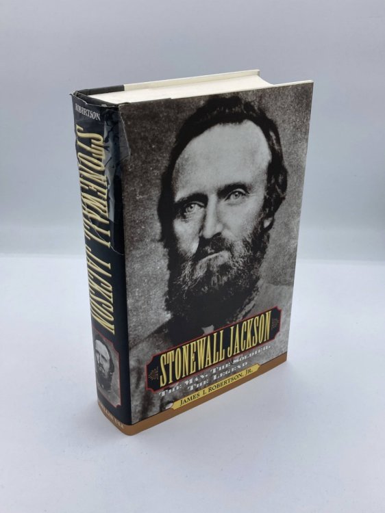 Stonewall Jackson The Man, the Solider, the Legend