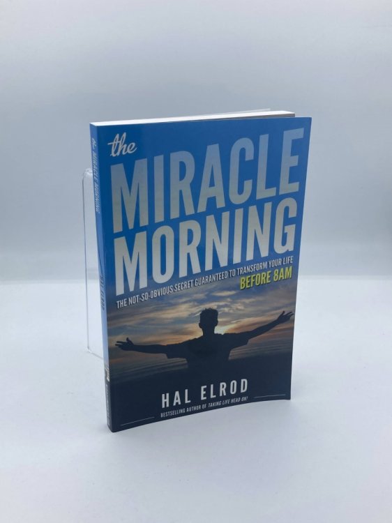 The Miracle Morning The Not-So-Obvious Secret Guaranteed to Transform Your Life