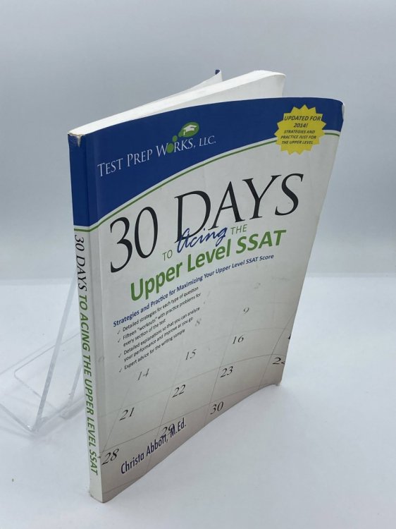 30 Days to Acing the Upper Level SSAT Strategies and Practice for Maximizing Your Upper Level SSAT Score