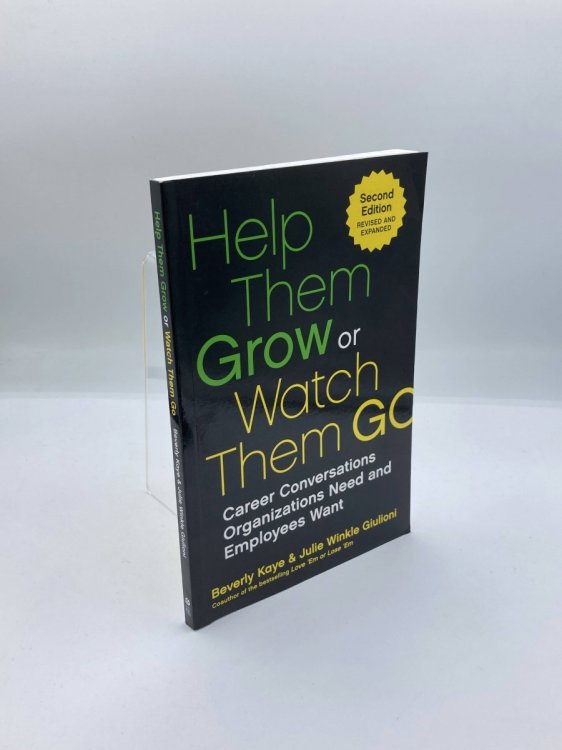 Help Them Grow or Watch Them Go Career Conversations Organizations Need and Employees Want