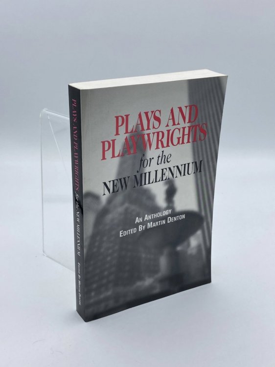 Plays and Playwrights for the New Millennium