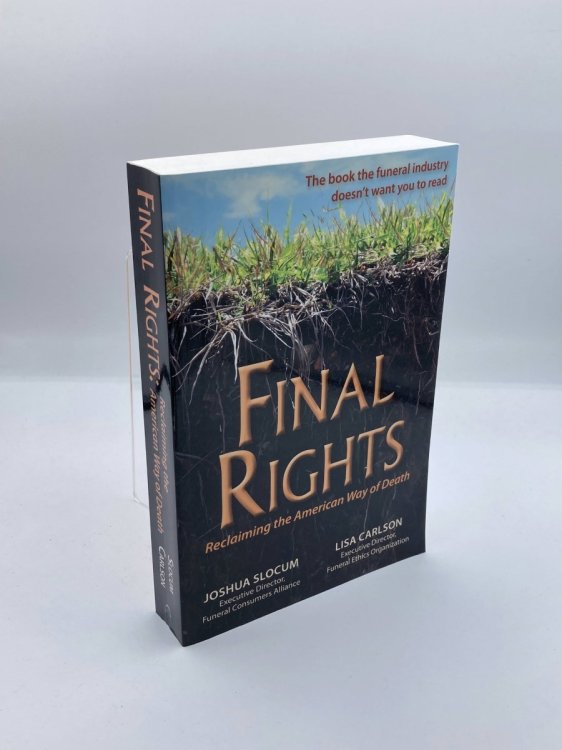 Final Rights Reclaiming the American Way of Death