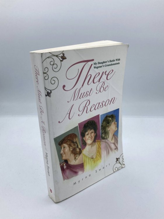 There Must be a Reason My Daughter's Battle with Wegener's Granulomatosis