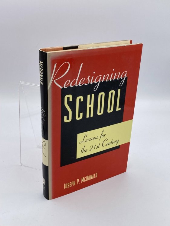 Redesigning Schools Lessons for the 21St Century