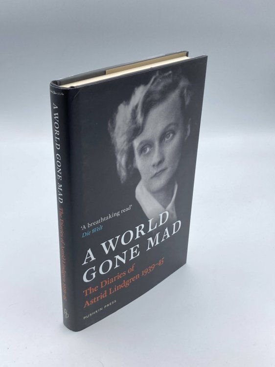 A World Gone Mad The Diaries of Astrid Lindgren, 1939-45