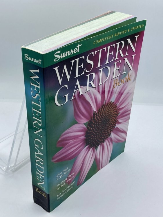 Western Garden Book More Than 8,000 Plants - the Right Plants for Your Climate - Tips from Western Garden Experts